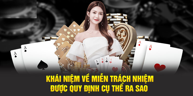 Giải mã miễn trừ trách nhiệm trong cá cược?
