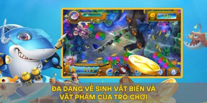 Đa dang về sinh vật biển và vật phẩm của trò chơi