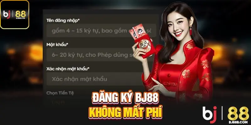 Đăng ký BJ88 không mất phí