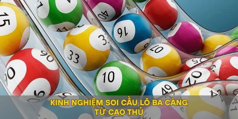 Kinh nghiệm soi cầu lô ba càng từ cao thủ